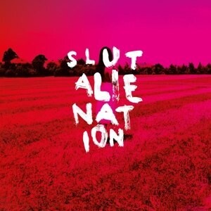 Slut 'Alienation'