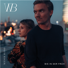 Wiener Blond 'Bis In Der Früh' Wiener Blond 'Bis In Der Früh'
