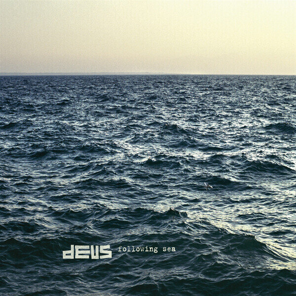 dEUS 'Following The Sea'