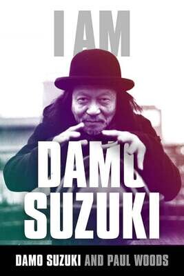 Suzuki, Damo 'I Am Damo Suzuki'