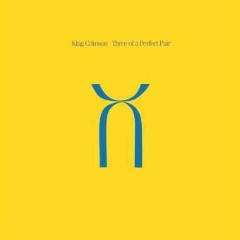 King Crimson 'Three Of A Perfect Pair (40th Anniversary Edition)'