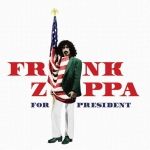 Zappa, Frank 'Zappa For President '