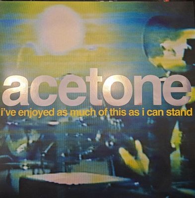 ACETONE 'I'Ve Enjoyed As Much Of This As I Can Stand - Live At The Knitting Factory, Nyc: May 31, 1998'