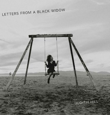 Hill, Judith 'Letters From A Black Widow'