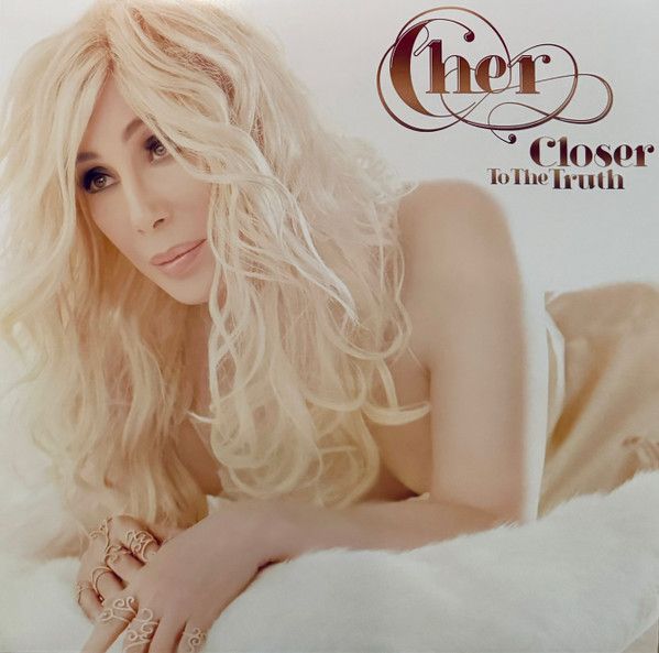 Cher 'Closer To The Truth' Cher 'Closer To The Truth'