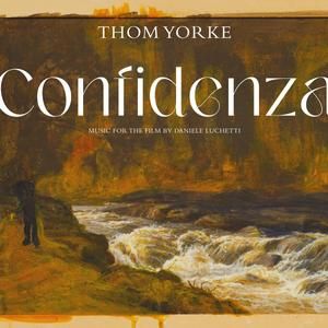 Yorke, Thom 'Confidenza'
