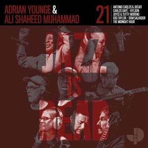 YOUNGE, ADRIAN & MUHAMMAD, ALI SHAHEE 'JAZZ IS DEAD 021'
