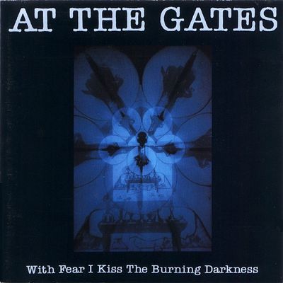 At The Gates 'With Fear I Kiss The Burning Darkness'