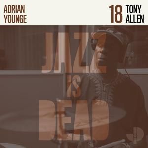 Allen,Tony/Younge,Adrian 'Jazz Is Dead 18: Tony Allen'