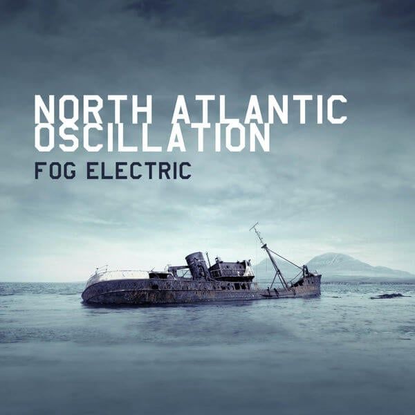 North Atlantic Oscillation 'Fog Electric'