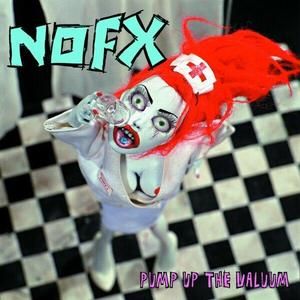 NOFX 'Pump Up The Valum' NOFX 'Pump Up The Valum'