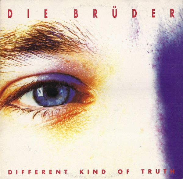 Brüder, Die 'Different Kind Of Truth'