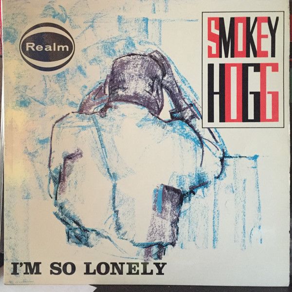 Hogg, Smokey 'I’m So lonely'