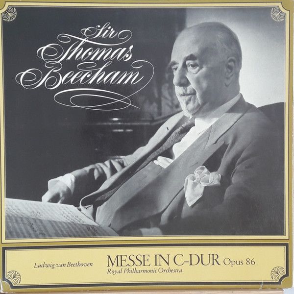 Beethoven, Sir Thomas Beecham, The Royal Philharmonic Orchestra 'Messe in C-Dur Opus 86'