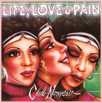 Club Nouveau 'Life Love & Pain '