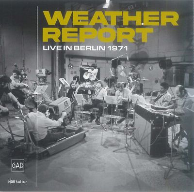 WEATHER REPORT 'Live In Berlin 1971 (RSD 2025)'