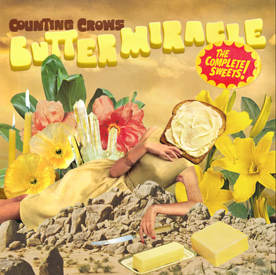 Counting Crows 'Butter Miracle, the Complete Sweets! ' Counting Crows 'Butter Miracle, the Complete Sweets! '