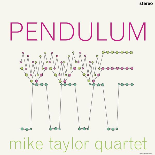 Taylor, Mike Quartet 'Pendulum'