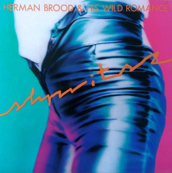 Brood, Herman & His Wild Romance 'SHPRITSZ'