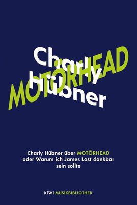 Hübner, Charly 'Motörhead'