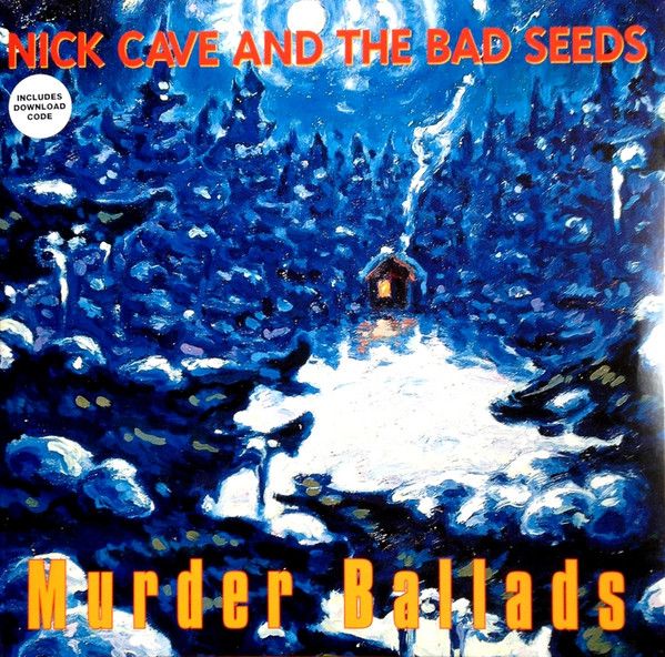 Cave, Nick & The Bad Seeds 'Murder Ballads.'
