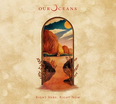 Our Oceans - 'Right Here, Right Now' - LP