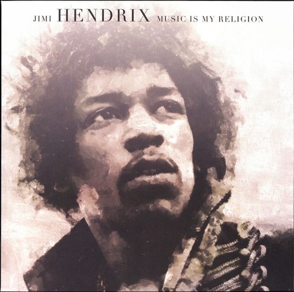 Hendrix, Jimi 'Music Is My Religion'