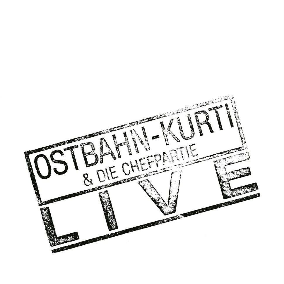 OSTBAHN-KURTI & DIE CHEFPARTIE - 'Live' - LP