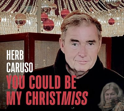 Caruso, Herb - 'You Could Be My Christmiss' - CD Caruso, Herb - 'You Could Be My Christmiss' - CD