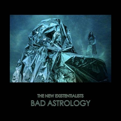 The New Existentialists - 'Bad Astrology' - LP