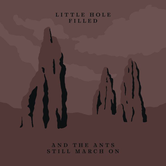 Little Hole Filled - 'And The Ants Still March On' - LP
