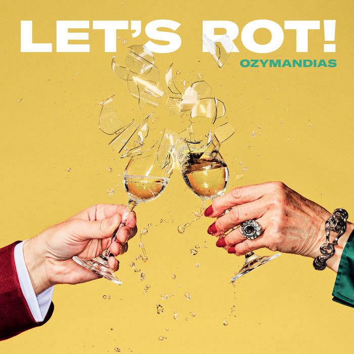 Ozymandias - 'Let’s Rot!' - LP