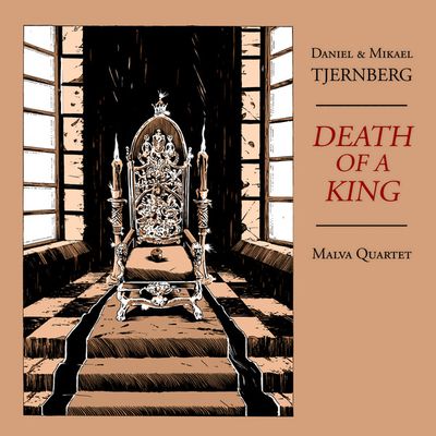Malva Quartet, Tjernberg Daniel & Mikael - 'Death Of A King' - CD