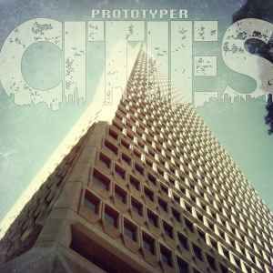 Prototyper - 'Cities' - LP
