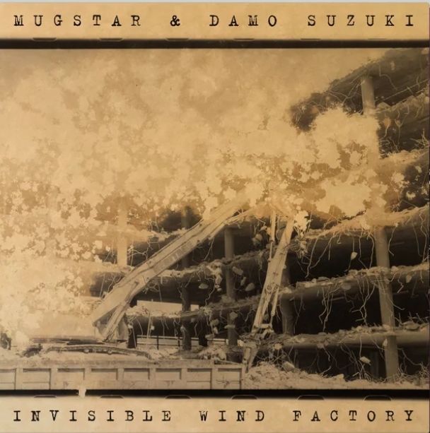 Mugstar & Damo Suzuki - 'Invisible Wind Factory' - LP