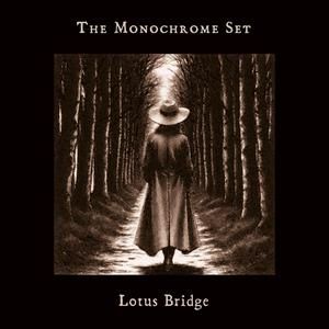 Monochrome Set, The 'Lotus Bridge'