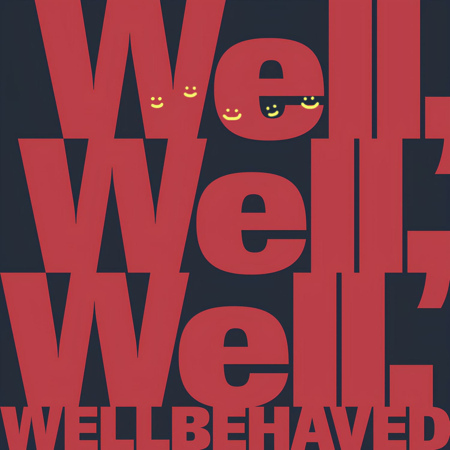 Wellbehaved - 'Well, Well, Well' - LP Wellbehaved - 'Well, Well, Well' - LP