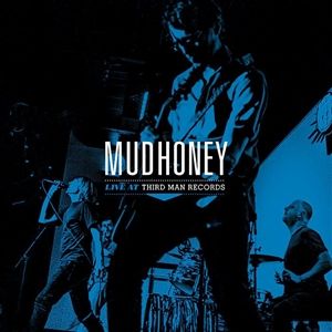 Mudhoney - 'Live At Third Man Records' - LP