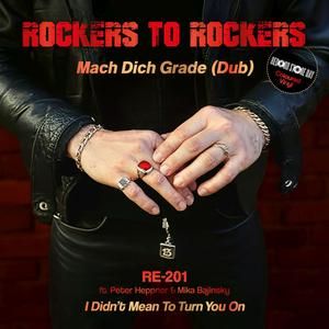 RE-201/ROCKERS TO ROCKERS - 'I Did Not Mean To Turn You On (Dub You On)' - 7 inch single