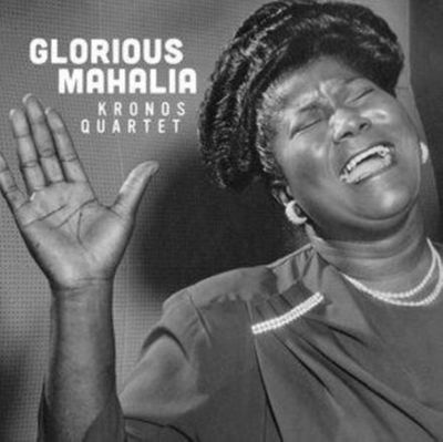 Kronos Quartet - 'Glorious Mahalia' - LP