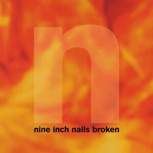 Nine Inch Nails - 'Broken EP' - LP Nine Inch Nails - 'Broken EP' - LP