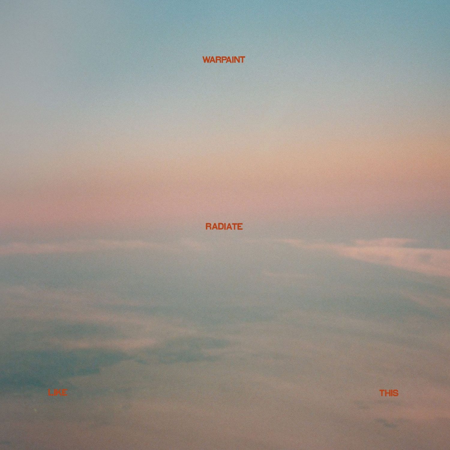 Warpaint - 'Radiate Like This' - LP Warpaint - 'Radiate Like This' - LP