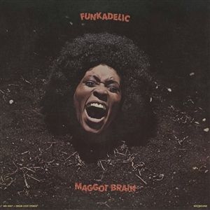 Funkadelic 'Maggot Brain' Funkadelic 'Maggot Brain'
