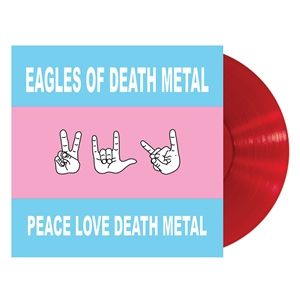 Eagles Of Death Metal 'Peace Love Death Metal'