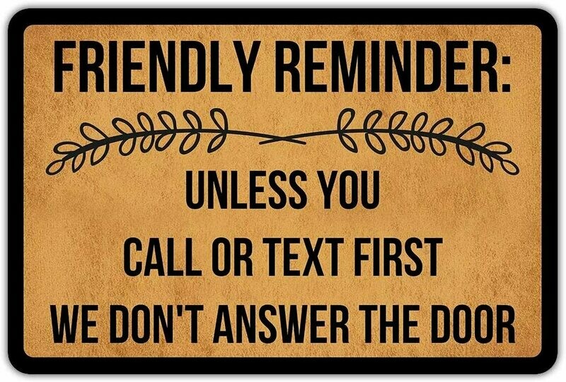 Front Door Mat Welcome Mat Friendly Reminder Unless You Call Or Text First We Don&#39;t Answer The Door Rubber Non Slip Backing Funny Doormat Indoor Outdoor Rug 23.6&quot;(W) X 15.7&quot;(L)