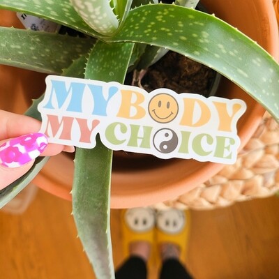 My Body My Choice | Weatherproof Sticker 