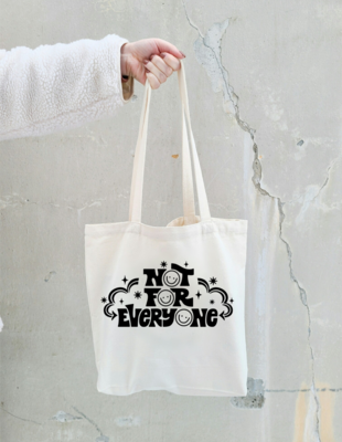 Not For Everyone Tote Bag