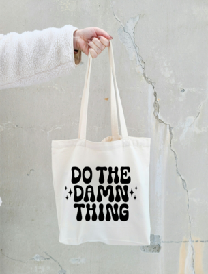 Do The Damn Thing Tote Bag