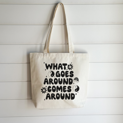 What Goes Around Comes Around Tote Bag