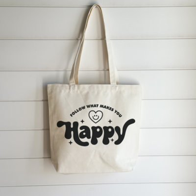 Follow What Makes You Happy Tote Bag